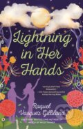 Kniha: Lightning in Her Hands (Raquel Vasquez Gilliland). , 2024 Kniha: Lightning in Her Hands (Raquel Vasquez Gilliland). , 2024