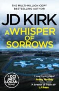 Kniha: A Whisper of Sorrows (Jd Kirk). Canelo, 2024 Kniha: A Whisper of Sorrows (Jd Kirk). Canelo, 2024
