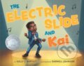 Kniha: The Electric Slide and Kai (Kelly J. Baptist). , 2021 Kniha: The Electric Slide and Kai (Kelly J. Baptist). , 2021