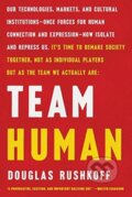 Kniha: Team Human (Douglas Rushkoff). WW Norton & Co, 2021 Kniha: Team Human (Douglas Rushkoff). WW Norton & Co, 2021