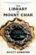 Kniha: The Library at Mount Char (Scott Hawkins). Titan Books, 2022 Kniha: The Library at Mount Char (Scott Hawkins). Titan Books, 2022