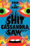 Kniha: Shit Cassandra Saw (Gwen E. Kirby). Plume, 2022 Kniha: Shit Cassandra Saw (Gwen E. Kirby). Plume, 2022