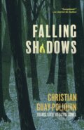 Kniha: Falling Shadows (Christian Guay-Poliquin). , 2022 Kniha: Falling Shadows (Christian Guay-Poliquin). , 2022