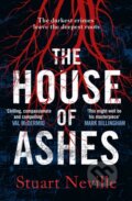 Kniha: The House of Ashes (Stuart Neville). Zaffre, 2022 Kniha: The House of Ashes (Stuart Neville). Zaffre, 2022