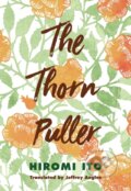 Kniha: The Thorn Puller (Hiromi Ito). , 2023 Kniha: The Thorn Puller (Hiromi Ito). , 2023