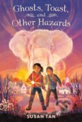 Kniha: Ghosts, Toast, and Other Hazards (Susan Tan). Square Fish, 2024 Kniha: Ghosts, Toast, and Other Hazards (Susan Tan). Square Fish, 2024