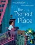 Kniha: The Perfect Place (Matt De La Pena). , 2024 Kniha: The Perfect Place (Matt De La Pena). , 2024