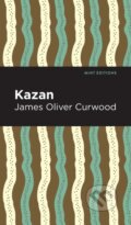 Kniha: Kazan (James Oliver Curwood). , 2021 Kniha: Kazan (James Oliver Curwood). , 2021
