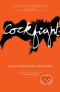 Kniha: Cockfight (Maria Fernanda Ampuero). Influx Press, 2021 Kniha: Cockfight (Maria Fernanda Ampuero). Influx Press, 2021