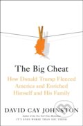 Kniha: The Big Cheat (David Cay Johnston). Simon & Schuster, 2021 Kniha: The Big Cheat (David Cay Johnston). Simon & Schuster, 2021
