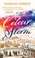 Kniha: The Colour Storm (Damian Dibben). Michael Joseph, 2022 Kniha: The Colour Storm (Damian Dibben). Michael Joseph, 2022