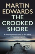 Kniha: The Crooked Shore (Martin Edwards). Allison & Busby, 2022 Kniha: The Crooked Shore (Martin Edwards). Allison & Busby, 2022