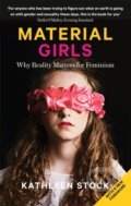 Kniha: Material Girls (Kathleen Stock). Fleet, 2022 Kniha: Material Girls (Kathleen Stock). Fleet, 2022
