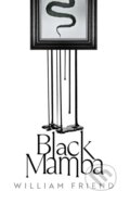 Kniha: Black Mamba (William Friend). Atlantic Books, 2022 Kniha: Black Mamba (William Friend). Atlantic Books, 2022