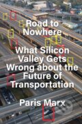 Kniha: Road to Nowhere (Paris Marx). Verso, 2022 Kniha: Road to Nowhere (Paris Marx). Verso, 2022