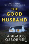 Kniha: The Good Husband (Abigail Osborne). Open Road Media, 2022 Kniha: The Good Husband (Abigail Osborne). Open Road Media, 2022