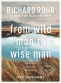 Kniha: From Wild Man to Wise Man (Richard Rohr). SPCK Publishing, 2022 Kniha: From Wild Man to Wise Man (Richard Rohr). SPCK Publishing, 2022
