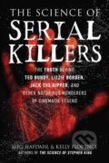 Kniha: The Science of Serial Killers (Kelly Florence a Meg Hafdahl). , 2022 Kniha: The Science of Serial Killers (Kelly Florence a Meg Hafdahl). , 2022