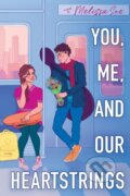 Kniha: You, Me, and Our Heartstrings (Melissa See). Scholastic, 2023 Kniha: You, Me, and Our Heartstrings (Melissa See). Scholastic, 2023