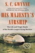 Kniha: His Majesty's Airship (S. C. Gwynne). Scribner, 2023 Kniha: His Majesty's Airship (S. C. Gwynne). Scribner, 2023