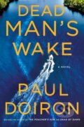Kniha: Dead Man's Wake (Paul Doiron). Minotaur Books, 2023 Kniha: Dead Man's Wake (Paul Doiron). Minotaur Books, 2023