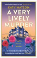 Kniha: A Very Lively Murder (Katy Watson). Constable, 2024 Kniha: A Very Lively Murder (Katy Watson). Constable, 2024