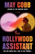 Kniha: The Hollywood Assistant (May Cobb). , 2024 Kniha: The Hollywood Assistant (May Cobb). , 2024