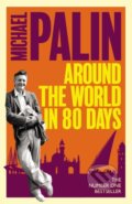 Kniha: Around The World In Eighty Days (Michael Palin). Weidenfeld and Nicolson, 2024 Kniha: Around The World In Eighty Days (Michael Palin). Weidenfeld and Nicolson, 2024