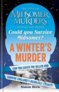 Kniha: Could You Survive Midsomer? – A Winter's Murder (All3Media International Ltd a Simon Brew). Cassell, 2024 Kniha: Could You Survive Midsomer? – A Winter's Murder (All3Media International Ltd a Simon Brew). Cassell, 2024