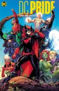 Kniha: DC Pride: Love and Justice (James IV Tynion a Mariko Tamaki). DC Comics, 2024 Kniha: DC Pride: Love and Justice (James IV Tynion a Mariko Tamaki). DC Comics, 2024