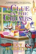 Kniha: A Clue in the Crumbs (Lucy Burdette). , 2025 Kniha: A Clue in the Crumbs (Lucy Burdette). , 2025