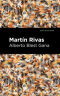 Kniha: Martin Rivas (Alberto Gana Gana). , 2021 Kniha: Martin Rivas (Alberto Gana Gana). , 2021