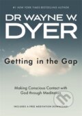 Kniha: Getting in the Gap (Wayne Dyer). Hay House, 2021 Kniha: Getting in the Gap (Wayne Dyer). Hay House, 2021