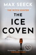Kniha: The Ice Coven (Max Seeck). Mountain Leopard Press, 2021 Kniha: The Ice Coven (Max Seeck). Mountain Leopard Press, 2021