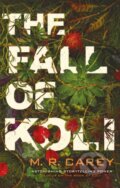 Kniha: The Fall of Koli (M. R. Carey). Orbit, 2021 Kniha: The Fall of Koli (M. R. Carey). Orbit, 2021