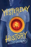 Kniha: Yesterday Is History (Kosoko Jackson). , 2021 Kniha: Yesterday Is History (Kosoko Jackson). , 2021