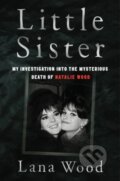 Kniha: Little Sister (Lana Wood). Dey Street Books, 2021 Kniha: Little Sister (Lana Wood). Dey Street Books, 2021