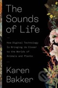 Kniha: The Sounds of Life (Karen Bakker). Princeton University Press, 2022 Kniha: The Sounds of Life (Karen Bakker). Princeton University Press, 2022