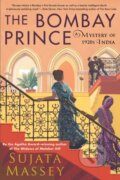 Kniha: The Bombay Prince (Sujata Massey). Soho Press, 2022 Kniha: The Bombay Prince (Sujata Massey). Soho Press, 2022