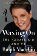 Kniha: Waxing On (Ralph Macchio). , 2022 Kniha: Waxing On (Ralph Macchio). , 2022