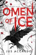 Kniha: Omen of Ice (Jus Accardo). Entangled Publishing, 2023 Kniha: Omen of Ice (Jus Accardo). Entangled Publishing, 2023