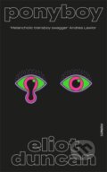 Kniha: Ponyboy (Eliot Duncan). Footnote Press Ltd, 2023 Kniha: Ponyboy (Eliot Duncan). Footnote Press Ltd, 2023