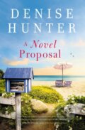 Kniha: A Novel Proposal (Denise Hunter). Thomas Nelson Publishers, 2023 Kniha: A Novel Proposal (Denise Hunter). Thomas Nelson Publishers, 2023