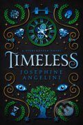 Kniha: Timeless (UK) (Josephine Angelini). , 2023 Kniha: Timeless (UK) (Josephine Angelini). , 2023