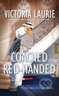 Kniha: Coached Red-Handed (Victoria Laurie). Kensington Publishing Corporation, 2023 Kniha: Coached Red-Handed (Victoria Laurie). Kensington Publishing Corporation, 2023