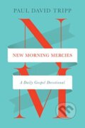 Kniha: New Morning Mercies (Paul David Tripp). Crossway Books, 2024 Kniha: New Morning Mercies (Paul David Tripp). Crossway Books, 2024