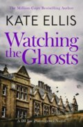 Kniha: Watching the Ghosts (Kate Ellis). Piatkus, 2024 Kniha: Watching the Ghosts (Kate Ellis). Piatkus, 2024