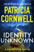 Kniha: Identity Unknown (Patricia Cornwell). Sphere, 2024 Kniha: Identity Unknown (Patricia Cornwell). Sphere, 2024