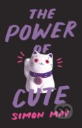 Kniha: The Power of Cute (Simon May). Princeton University Press, 2025 Kniha: The Power of Cute (Simon May). Princeton University Press, 2025