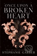 Kniha: Once Upon a Broken Heart (Stephanie Garber). Flatiron Books, 2021 Kniha: Once Upon a Broken Heart (Stephanie Garber). Flatiron Books, 2021